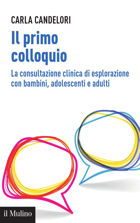 Copertina del libro Il primo colloquio (La consultazione clinica di esplorazione con bambini, adolescenti e adulti)