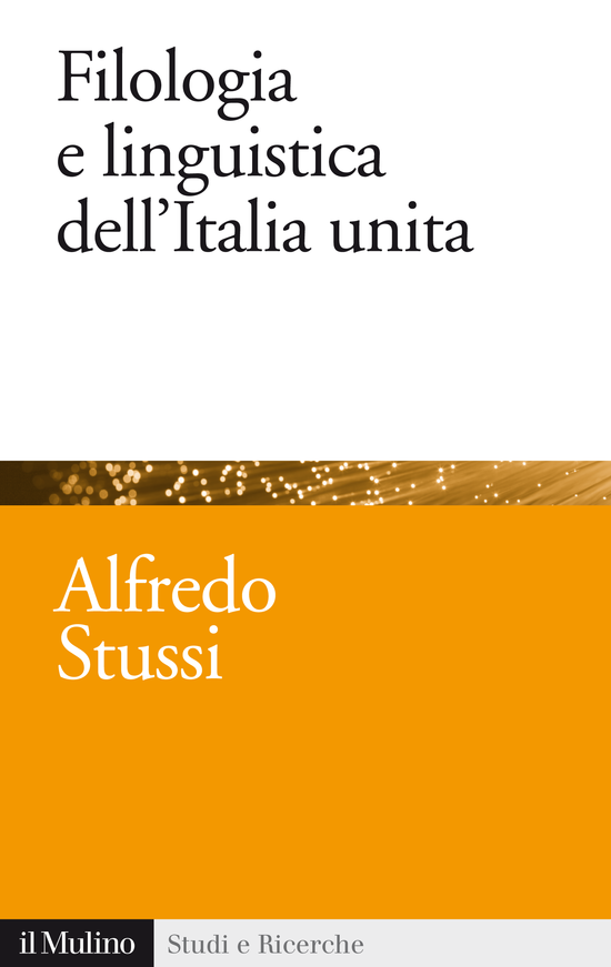 Copertina del libro Filologia e linguistica dell'Italia unita