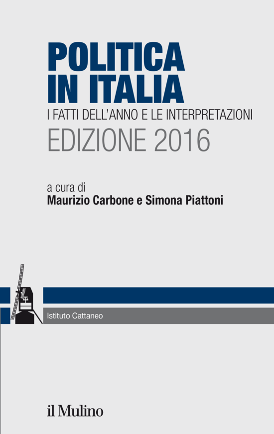 Copertina del libro Politica in Italia. Edizione 2016 (I fatti dell'anno e le interpretazioni)