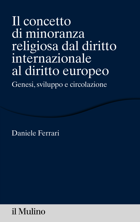 Copertina del libro Il concetto di minoranza religiosa dal diritto internazionale al diritto europeo