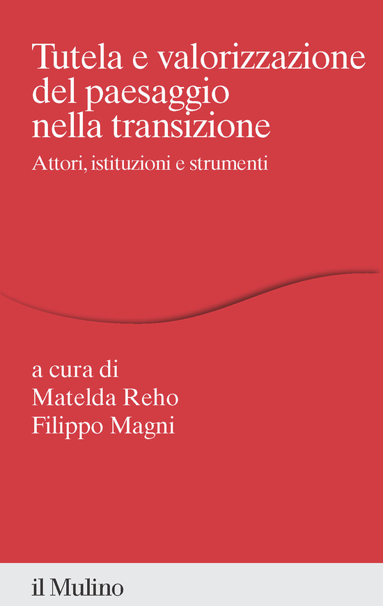 Copertina del libro Tutela e valorizzazione del paesaggio nella transizione