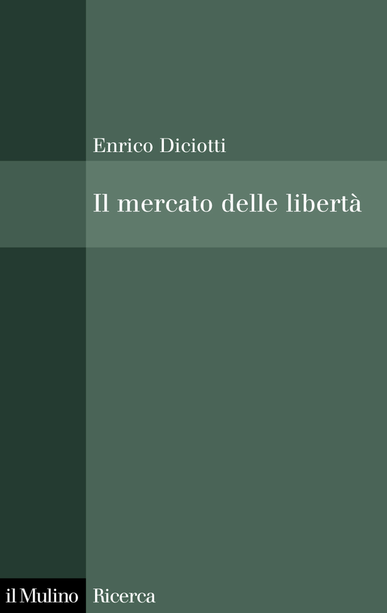 Copertina del libro Il mercato delle libertà (L'incompatibilità tra proprietà privata e diritti)